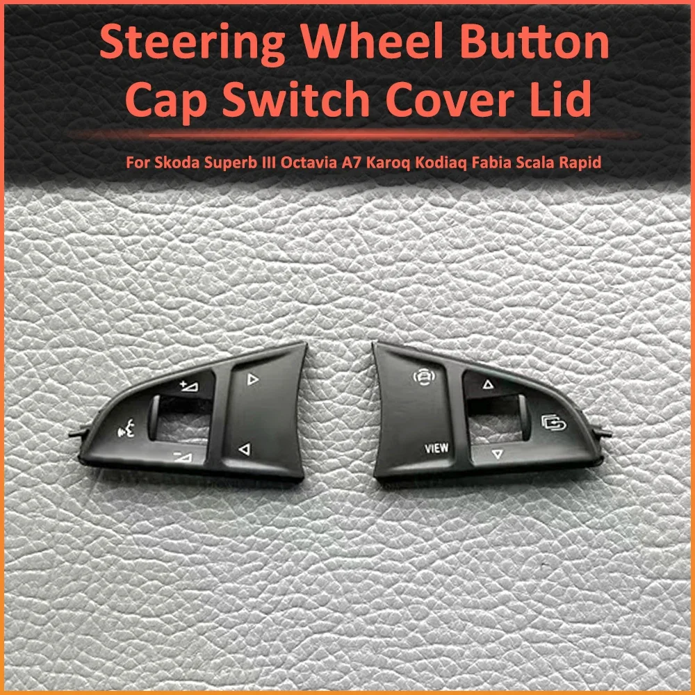 Car Multifunctional Steering Wheel Button Cap Key Steer Switch Lid for Skoda Superb III Octavia A7 Karoq Kodiaq Fabia Scala Fast