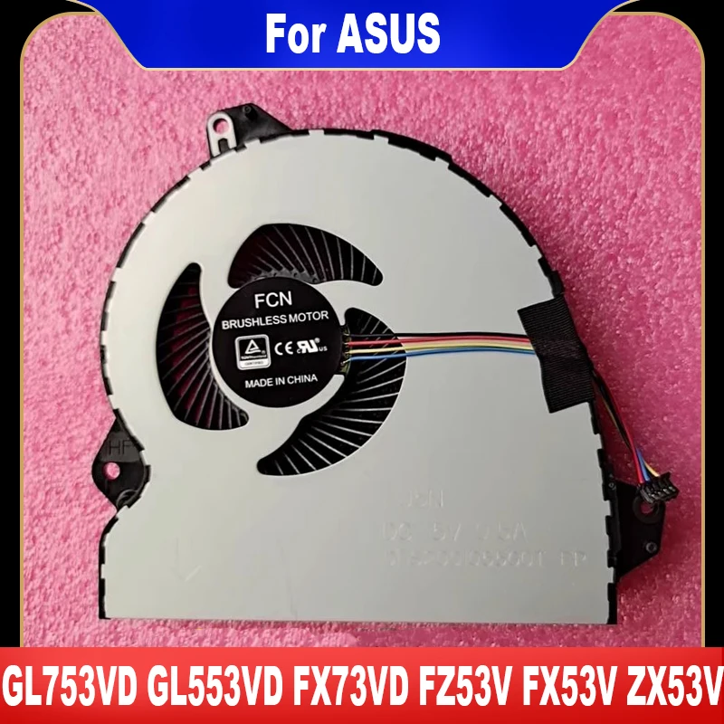 Kipas pendingin Laptop ASUS GL753VD GL553VD 53fz53v FX53V ZX53V kualitas tinggi, kipas pendingin