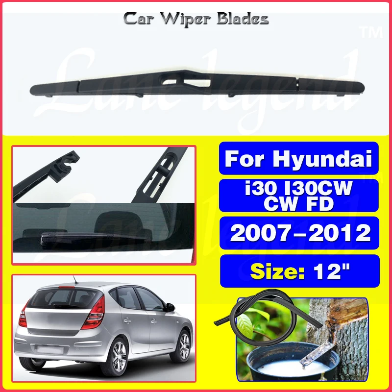 Lâmina de limpador traseiro do carro para hyundai i30 i30cw cw fd 2007 - 2012 acessórios automóveis 12"