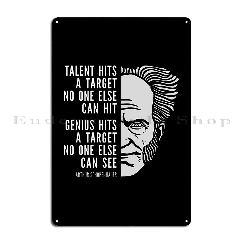 Arthur Schopenhauer Inspirational Quote Talent Vs Genius Metal Signs Kitchen Create Wall Cave Wall Mural Tin Sign Poster