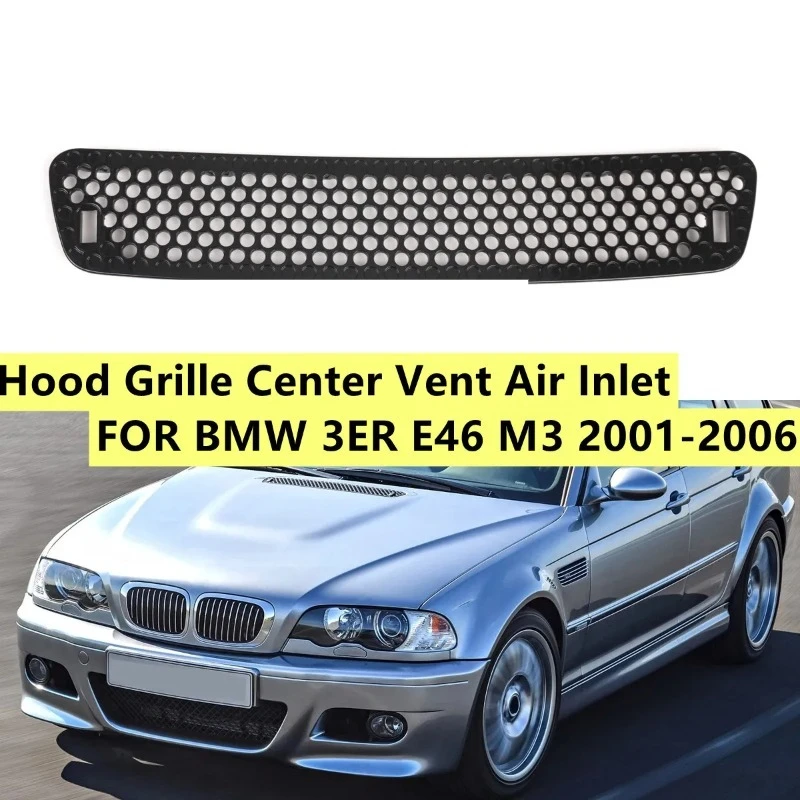 Black Hood Grille Center Vent Air Inlet For BMW E46 M3 2001-2006 51132694723 Front Bumper Grille New