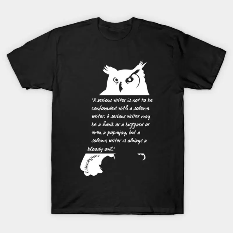 T-shirt Ernest Hemingway : Un écrivain sérieux n'a pas à se confondre avec le vulgérus
