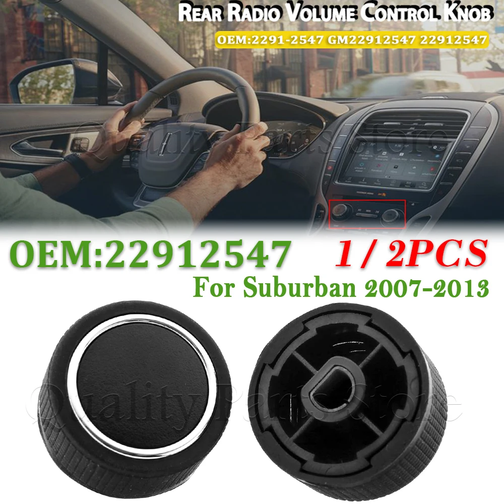 

For Suburban 2007‑2013 For Buick Cadillac Chevrolet GMC 1/2 Pcs New Rear Radio Audio Volume Control Knobs 22912547 Replacement