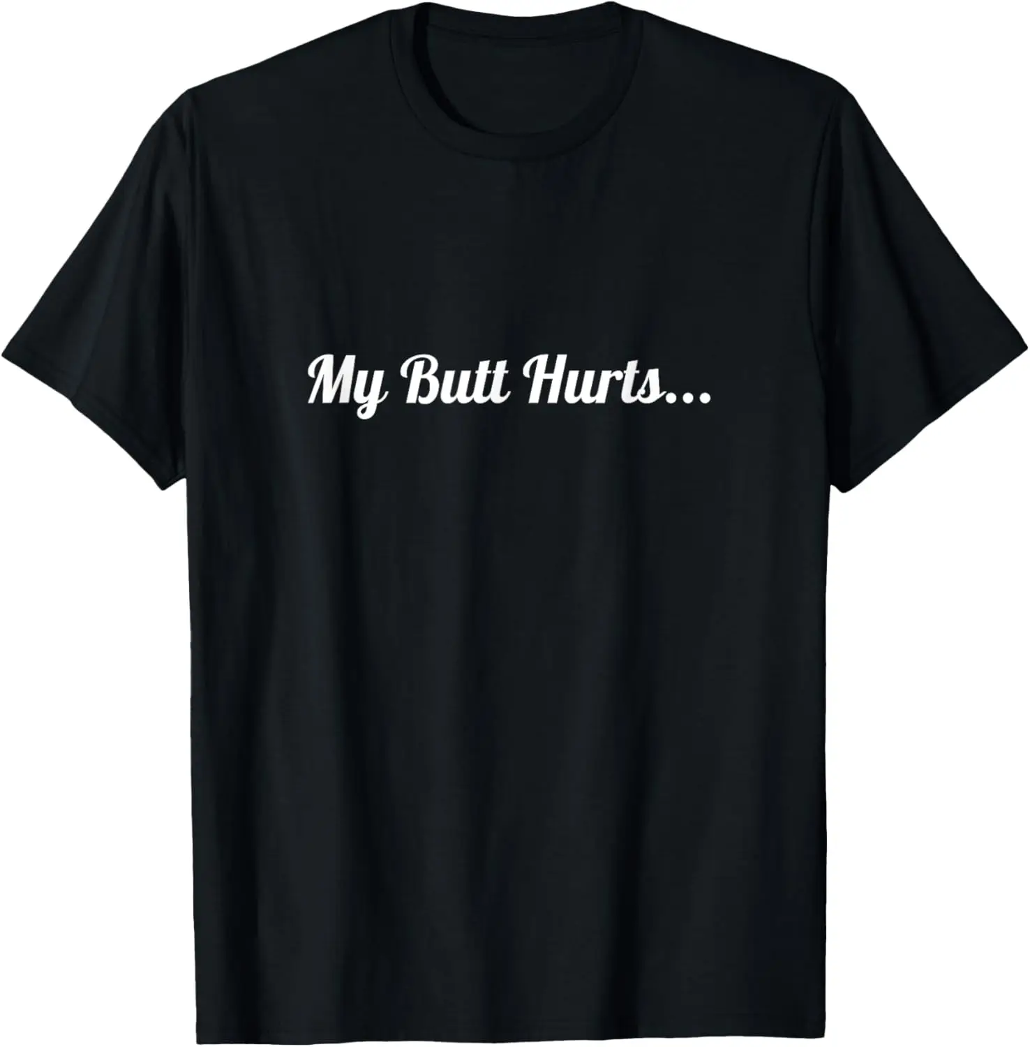 My Butt Hurts Funny Design by Hemorrhoids Horror T-Shirt