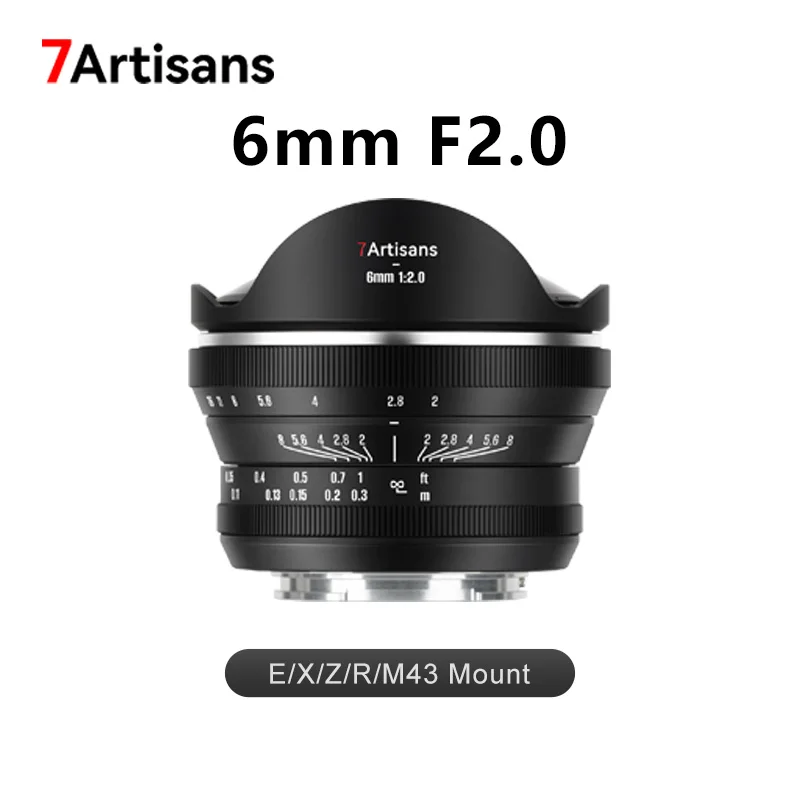 

7artisans 6mm F2.0 APS-CUltra Wide Fisheye Manual Focus Large Aperture Prime Lens for Sony E Fuji X Nikon Z Canon RF M43 Mount