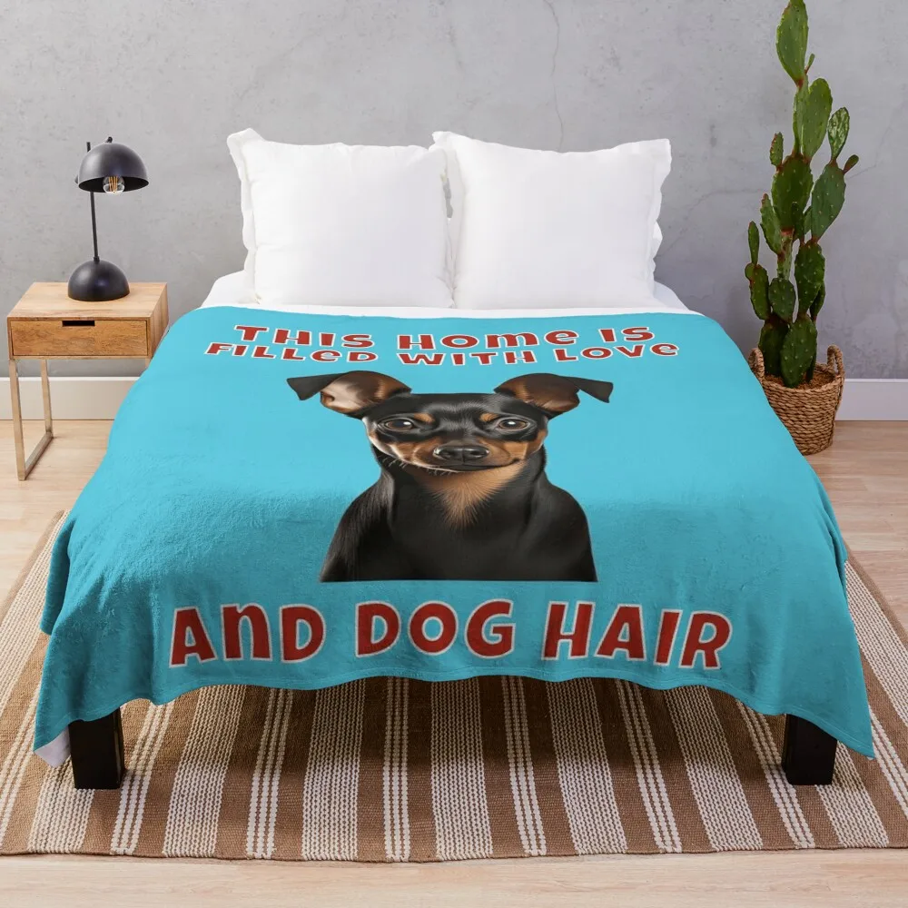 

Miniature Pincher Dog Owner Miniature Pinscher This Home Is Filled With Love And Dog Hair Throw Blanket Comforter Blankets