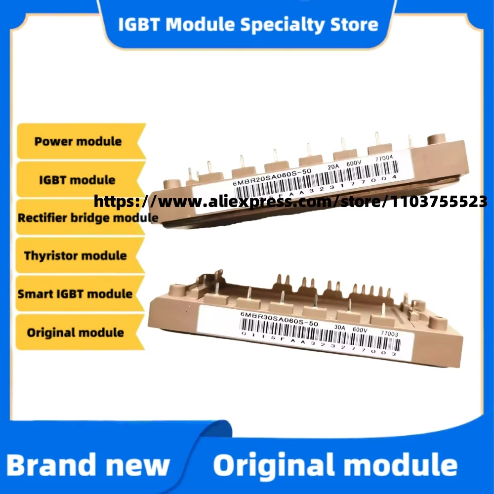 

6MBR40SA060-50 6MBR40SA060 6MBR50SA060 6MBR30SA060S-50 6MBR20SA060S-50 6MBR20SA060S New Module