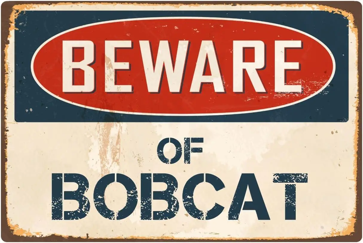 Beware Of Bobcat 8” x 12” Vintage Aluminum Retro Metal Sign VS064