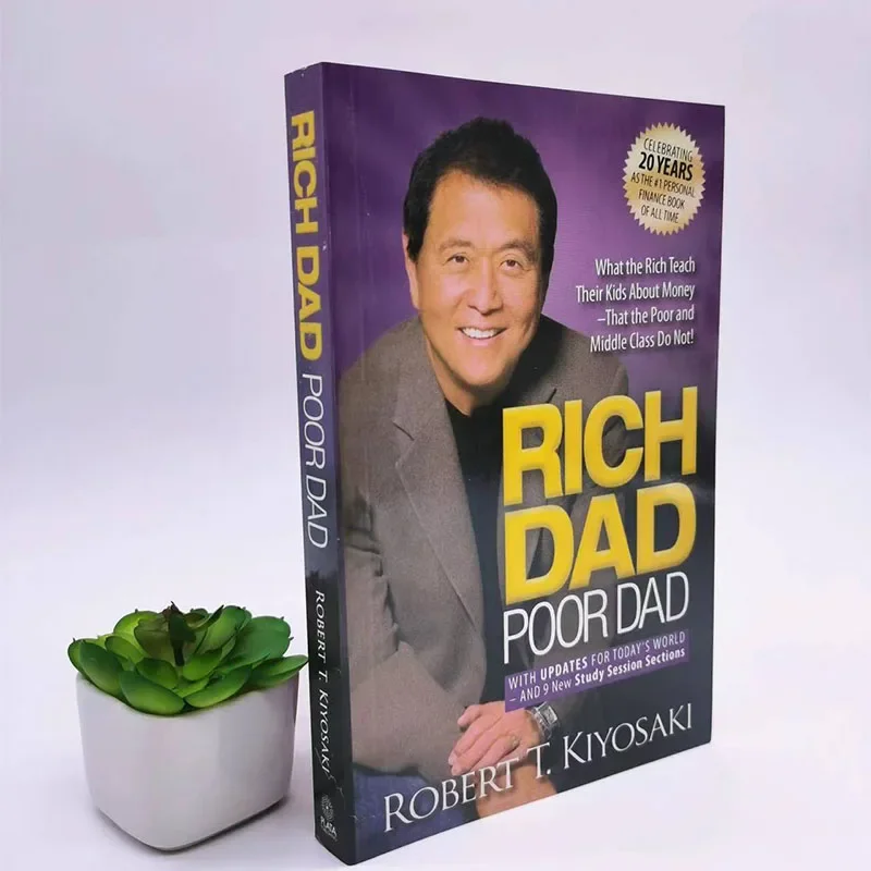 Rich Dad Poor Dad by Robert T. Kiyosaki: What the Rich Teach Their Kids About Money That the Poor and Middle Class Do Not