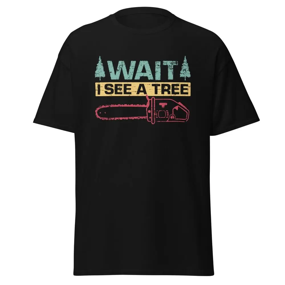 Logger Funny T-Shirt Wait I See a Tree Gift for Woodcutter ForestAnime Pattern Y2K