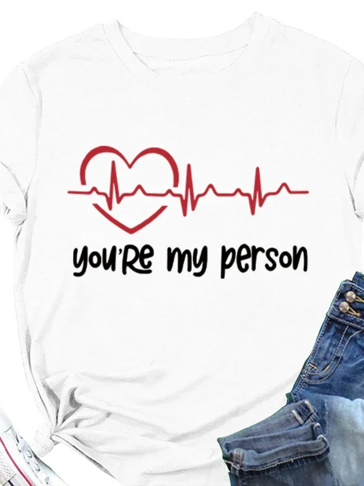 2024 You're My Person Heartbeat Print Women T Shirt Short Sleeve O Neck Loose Women Tshirt Ladies Tee Shirt Tops Camisetas Mujer