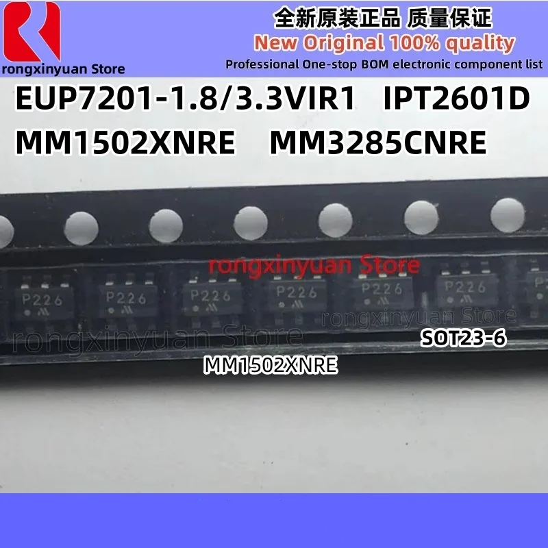 20Pcs EUP7201-1.8/3.3VIR1 NH7YF1 NH EUP7201 IPT2601D 2601D MM1502XNRE P226 MM1502 MM3285CNRE T04B8 MM3285 SOT23-6 100% New