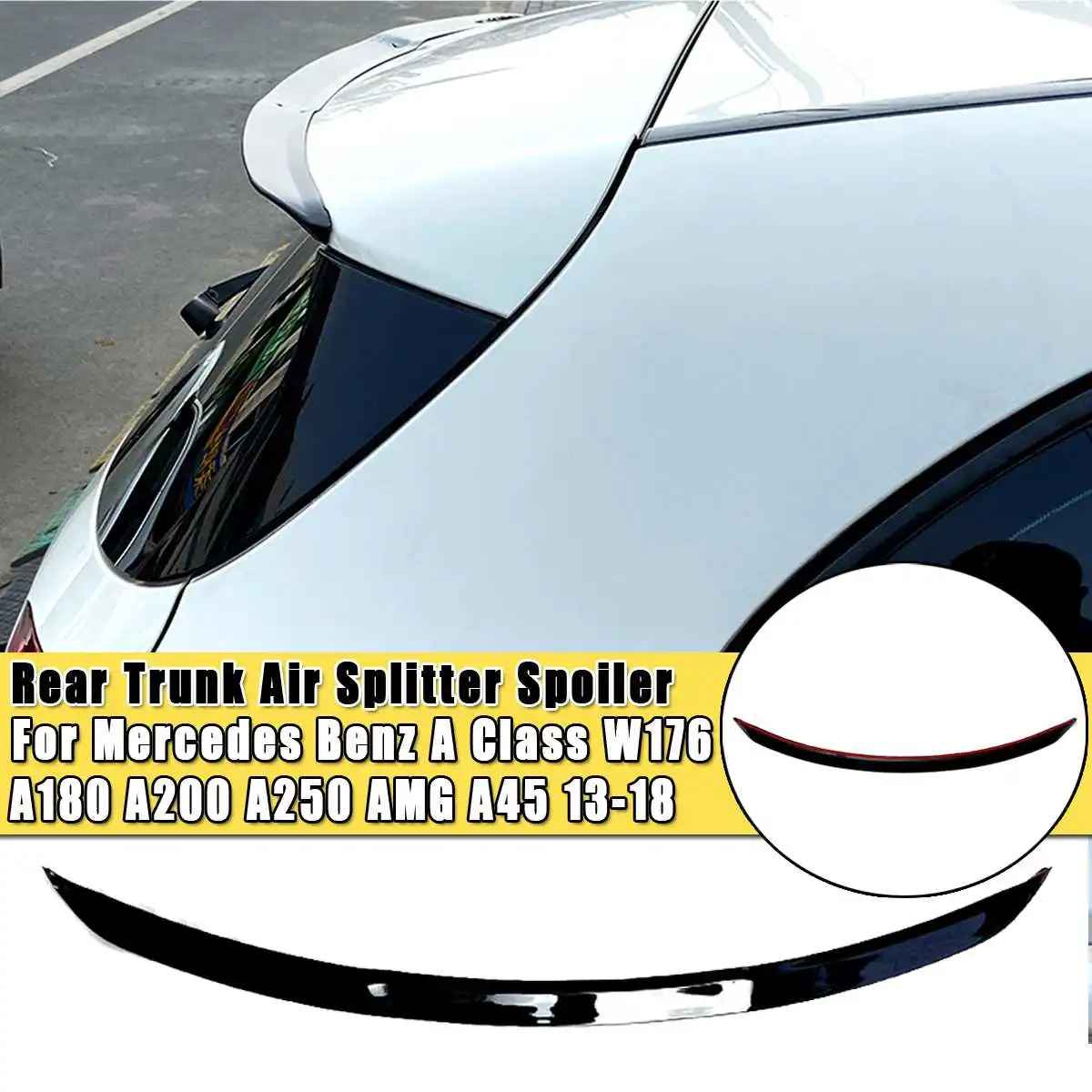 Car Rear Trunk Air Splitter Spoiler Wing For Mercedes Benz A Class W176 A180 A200 A250 AMG A45 2013-2018/ W177 Sedan A35 2019+