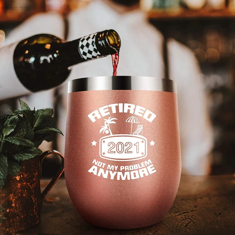 Retirement Gifts For Women 2021 Funny Retired 2021 Not My Problem Any More 12 Oz Double Wall Insulated Wine Tumbler