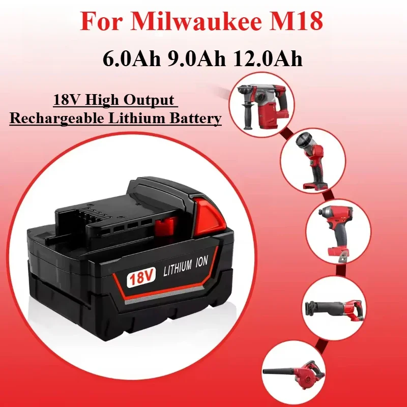 

18V 6Ah 9Ah 12Ah Lithium Battery for Milwaukee M18 Replacement Battery for Milwaukee M18 48-11-1815 48-11-1850 2604-22 Battery