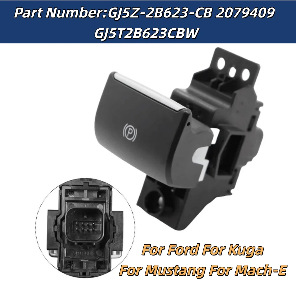 Electric Handbrake Switch For Ford For Kuga 2016-2019 For Mustang For Mach-E 2021-2025 GJ5Z2B623CB 2079409 GJ5T2B623CBW Plastic