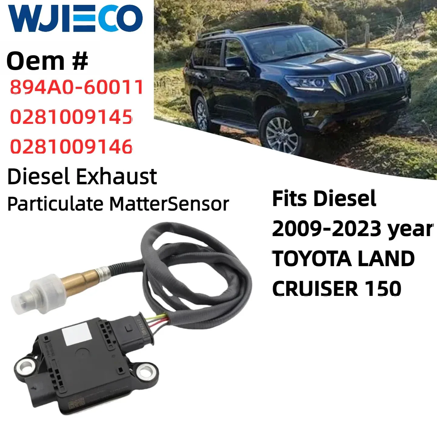 

894A0-60011 0281009145 0281009146 Diesel Exhaust PM Sensor Fits Diesel TOYOTA LAND CRUISER 150 Lemdazondas 2009-2023 Year WJIECO