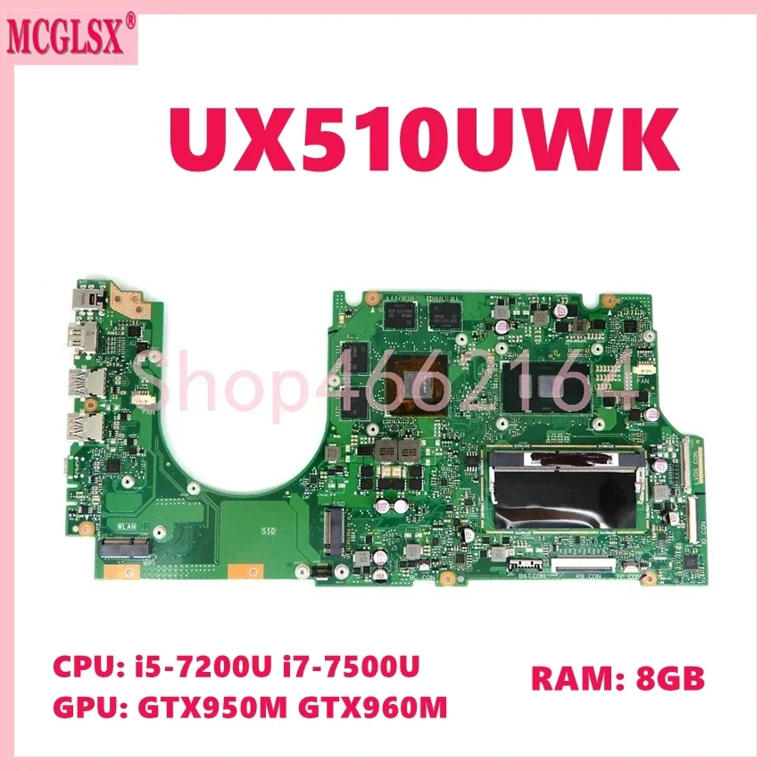 UX510UWK  i5 i7-7th CPU 8G-RAM GTX950M GTX960M GPU Mainboard For ASUS UX510UWK UX510UW UX510U U5000U UX510UXK Laptop Motherboard