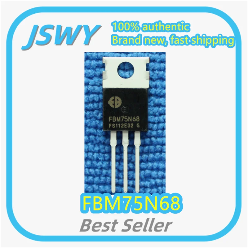 (10/50 قطعة) FBM75N68 TO-220 MOSFET علامة تجارية جديدة، عبوة أصلية مخزون كبير متاح