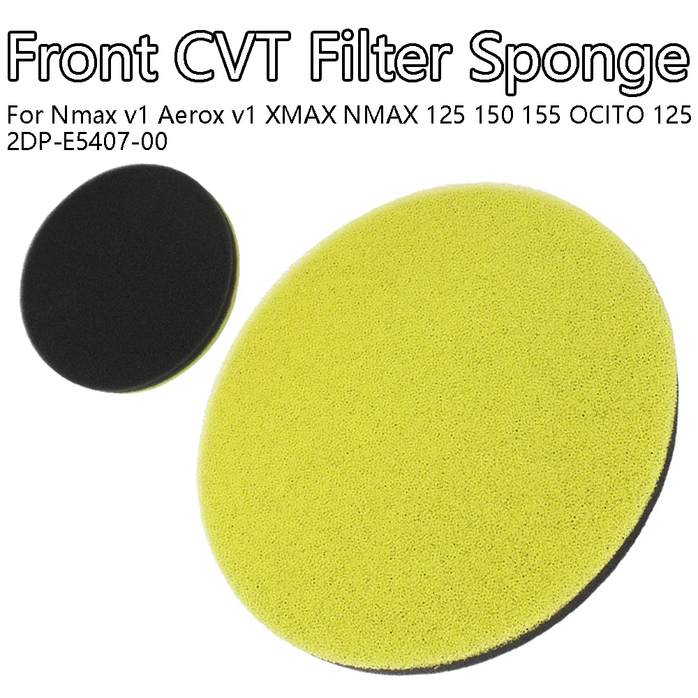 

Front CVT Filter Sponge For Nmax v1 Aerox v1 XMAX NMAX 125 150 155 OCITO 125 2DP-E5407-00