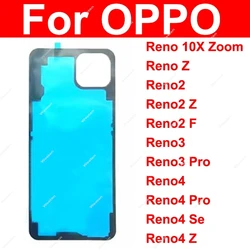 For OPPO Reno 10X Zoom Z 2 2Z 2F 3 Pro 4 Pro 4Se 4Z 5G Back Battery Housing Cover Sticker Rear Battery Housing Adhesive Parts