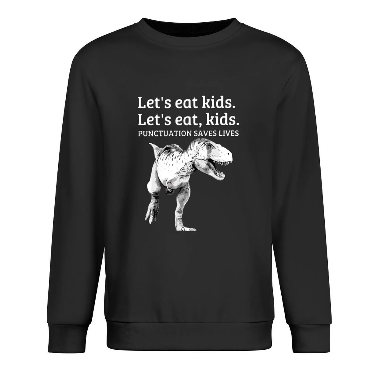 

Funny Let's Eat Kids Punctuation Saves Lives Grammar Pullover tracksuit men men's sweat-shirt set new sweatshirts
