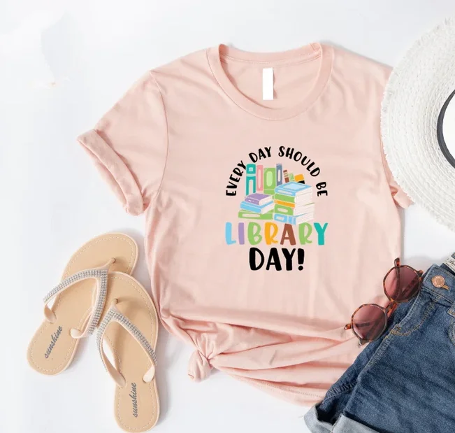 Every Day Should Be Library Day, Media Specialist Library Librarian Teacher Reader Mom Short Sleeve Top Tees O Neck Streetwear