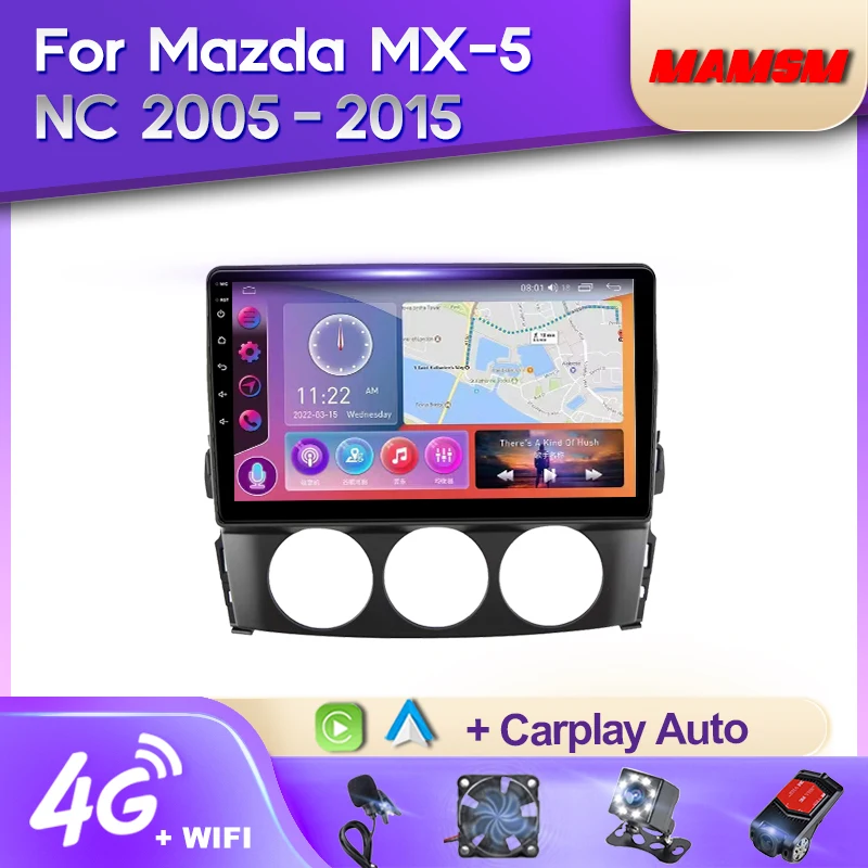 

Автомобильная магнитола MAMSM Android 12 2K для Mazda MX-5 MX5 NC 2005 - 2015 мультимедийный видеоплеер Навигация стерео GPS Авторадио Carplay