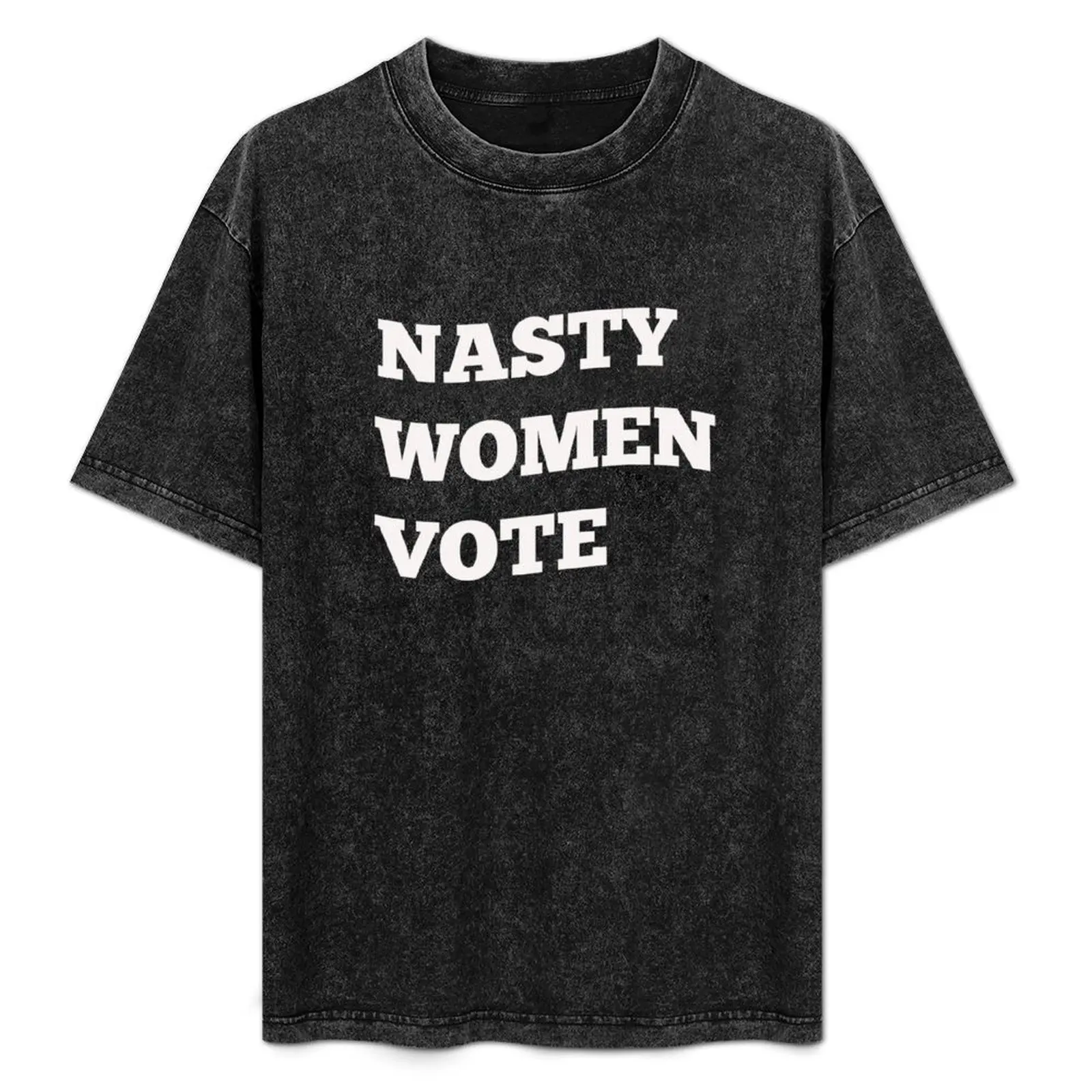 

Nasty Women Vote T-Shirt Anti-Fade Casual Tee Shirt