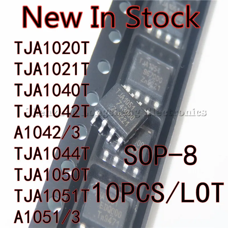 

10PCS/LOT TJA1020T TJA1021T TJA1040T TJA1042T A1042/3 TJA1044T TJA1050T TJA1051T A1051/3 SOP-8 chip New In Stock