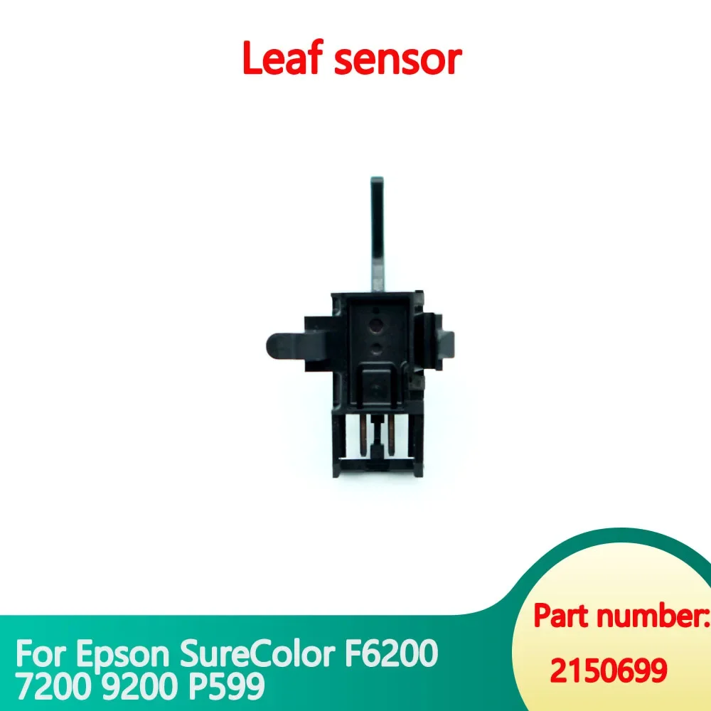F6200 رقم الجزء الأصلي لجهاز استشعار الورقة 2150699   لإبسون SureColor F6200 7200 9200، P599