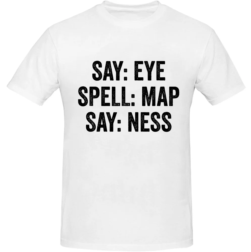 Say Eye Spell Map Say Ness T-Shirt