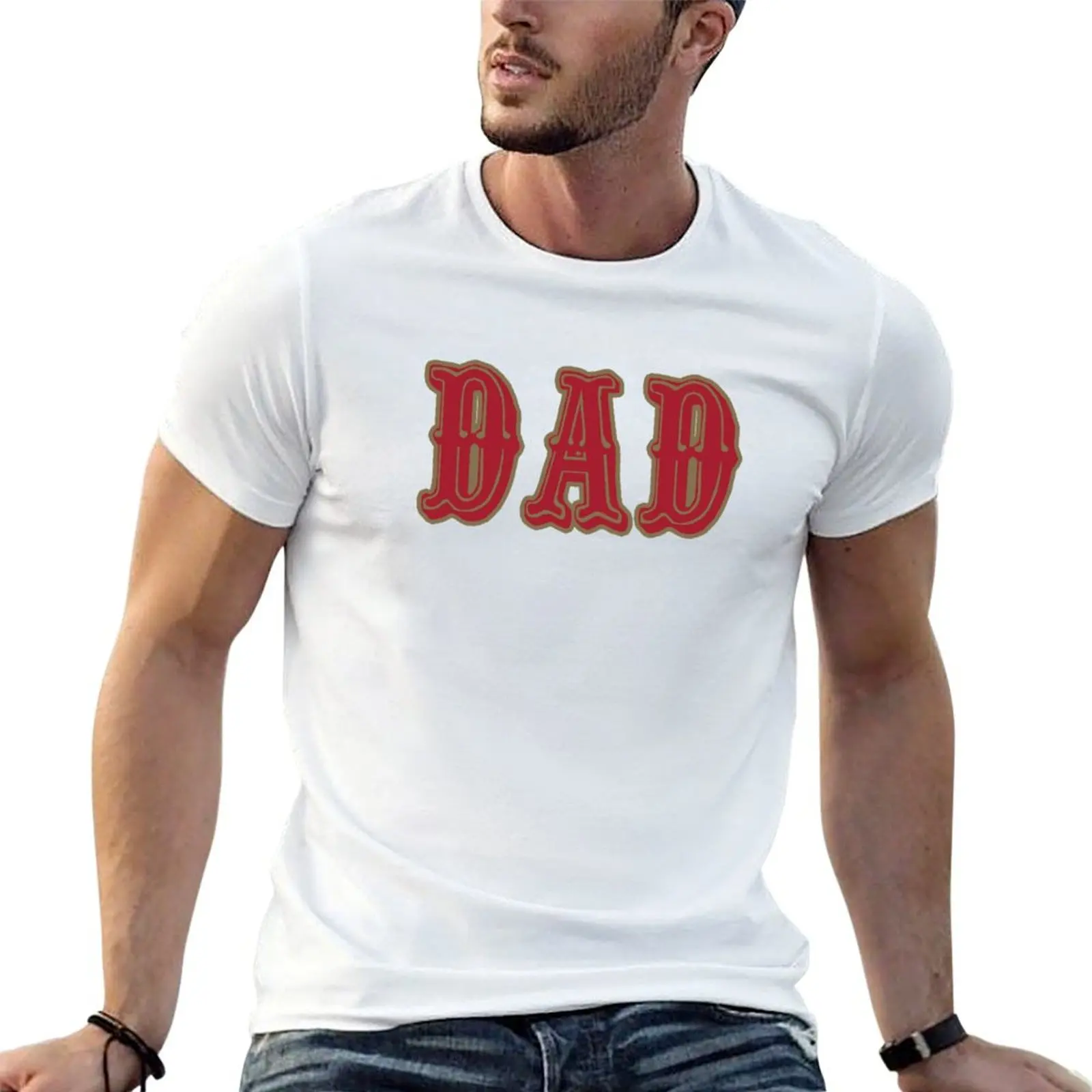 

100% t DAD! men Fran shirts shirt T-Shirt graphic for San funny t man cotton