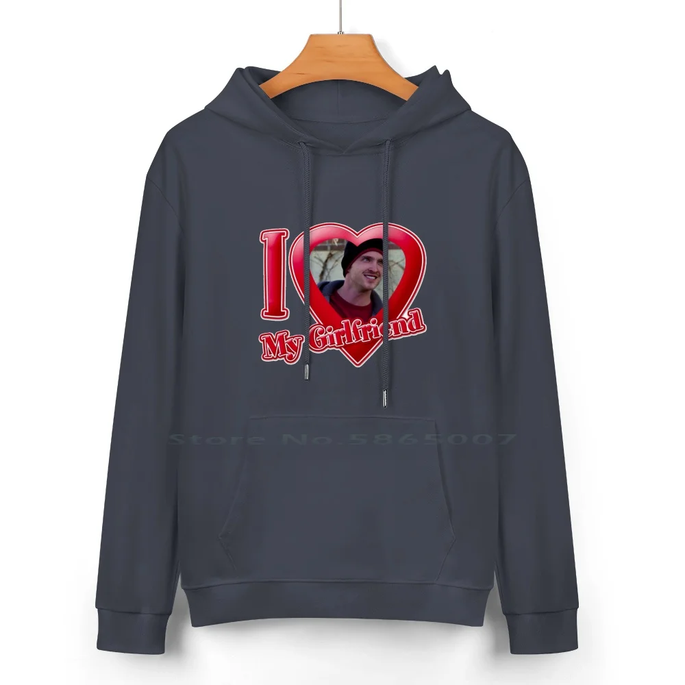 I Love My Girlfriend Jesse Pinkman Pure Cotton Hoodie Sweater 24 Colors Quote Albuquerque 2girls1shirt Fun Humor Fictional