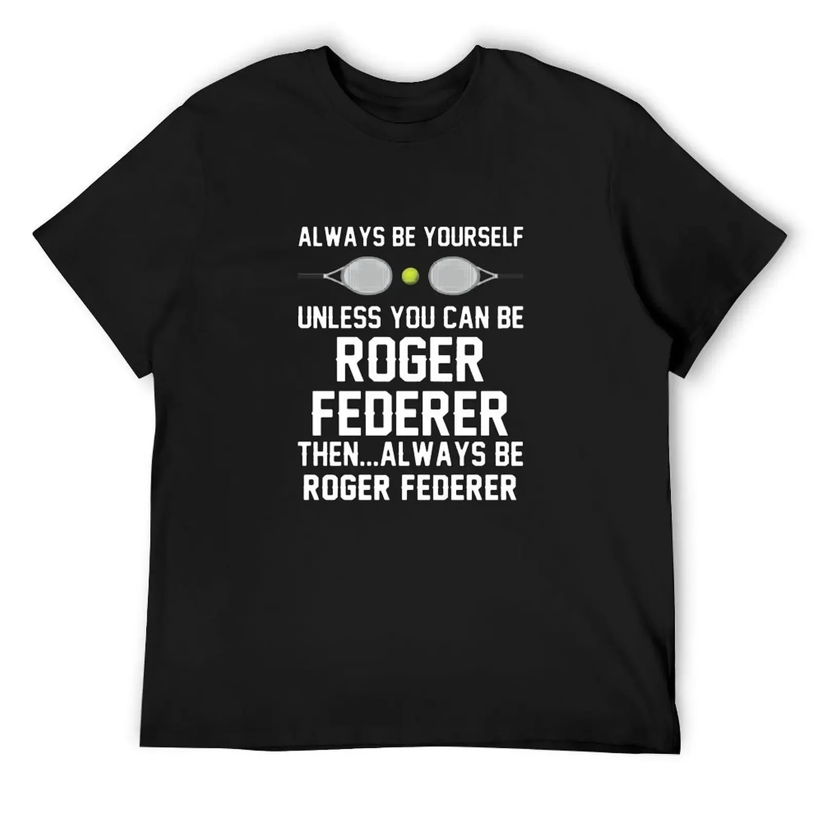 

food artwork<<roger federer, roger federer roger federer, T-Shirt Aesthetic clothing mens graphic t-shirts funny