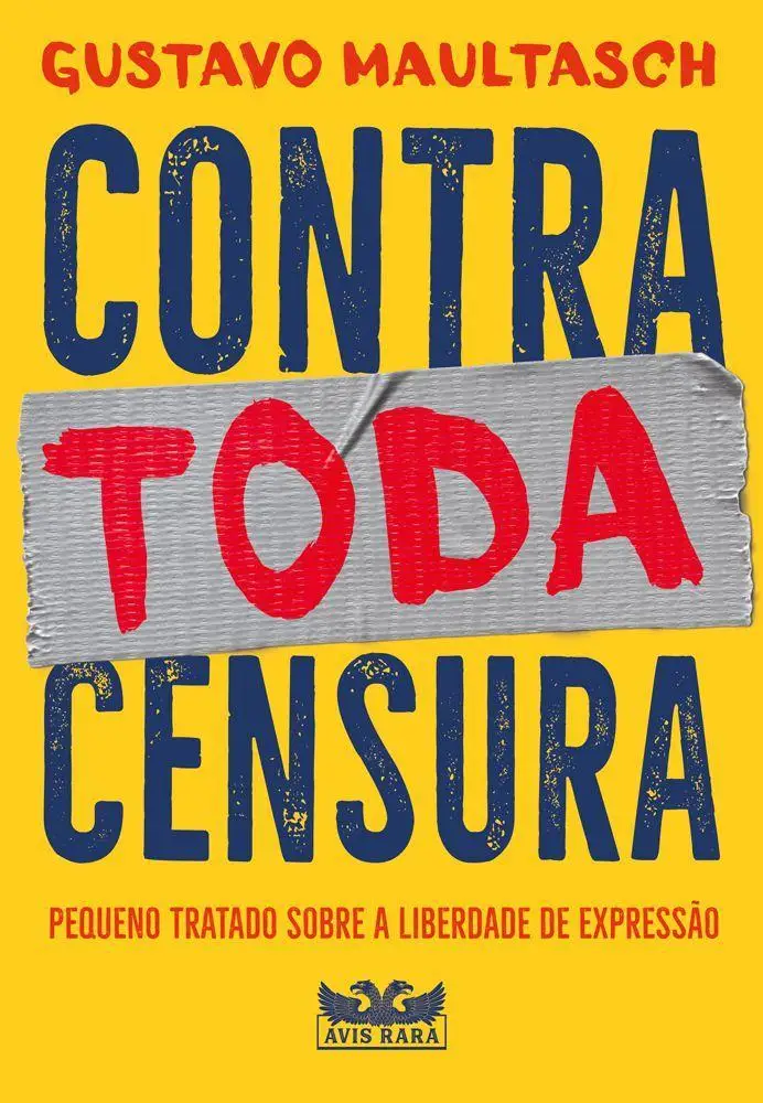 livro-contra-toda-censura-pequeno-tratado-sobre-a-liberdade-de-expressao