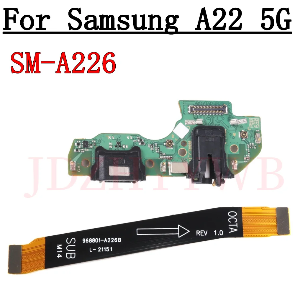 USB Charge Port Jack Dock Connector Charging Board For Samsung Galaxy A22 5G SM-A226B A226B/DS Motherboard Main Flex Cable