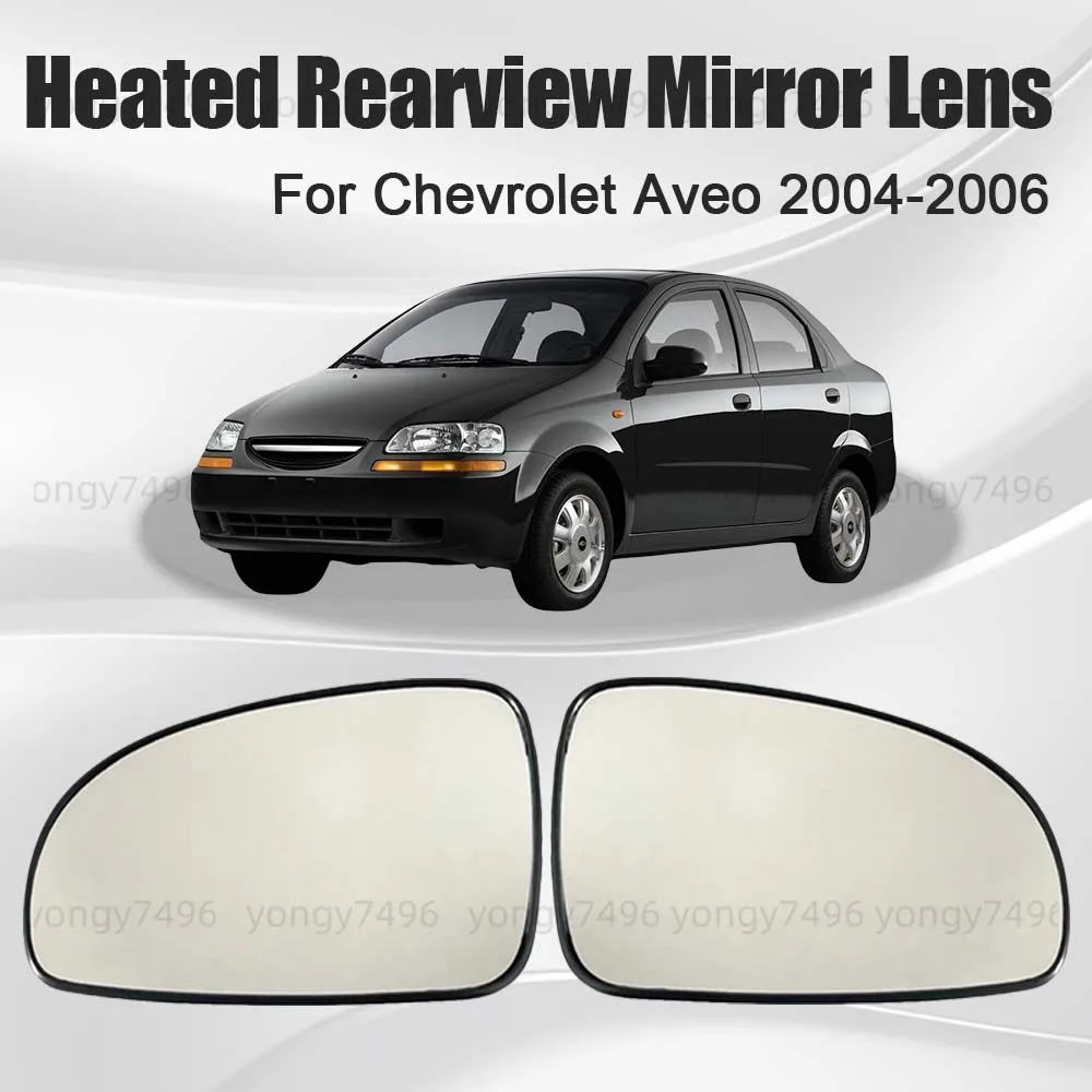 

Car Wide Angle Heated Rearview Mirror Lens For Chevrolet Aveo 2004 2005 2006 Car Rearview Accessories Mirrored Glass Upgrade