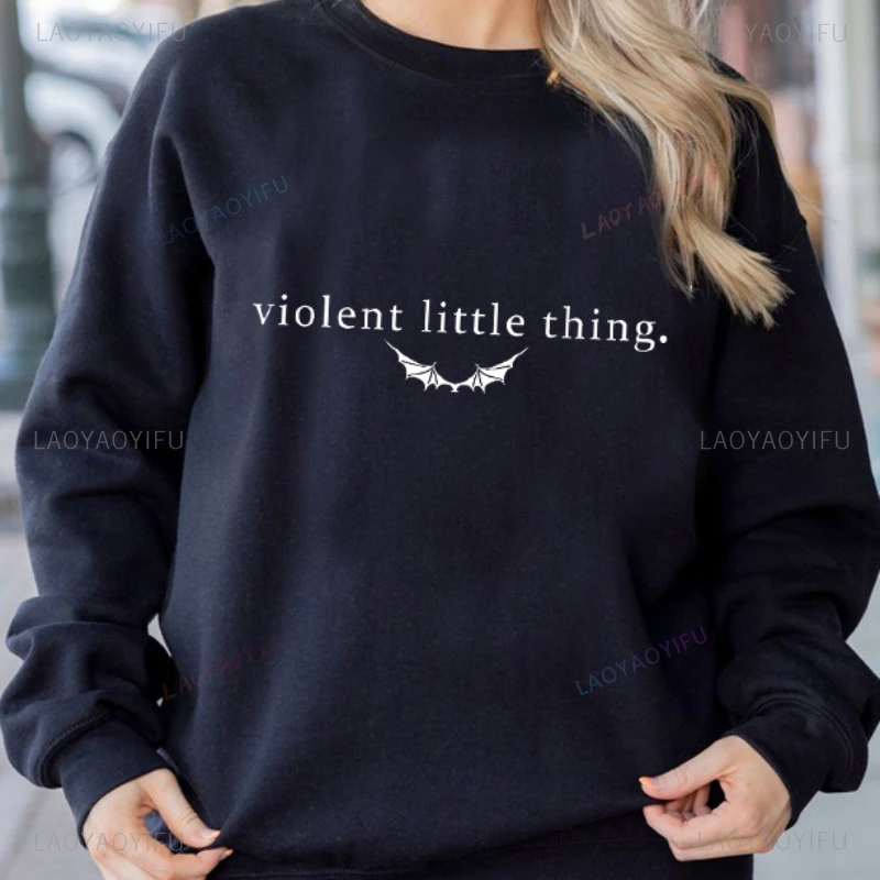 Violent Little Thing printed Sweatshirt Fourth Thing Book Quote Casual Pullovers Basgiath War Collage Dark Academia Women Hoodie