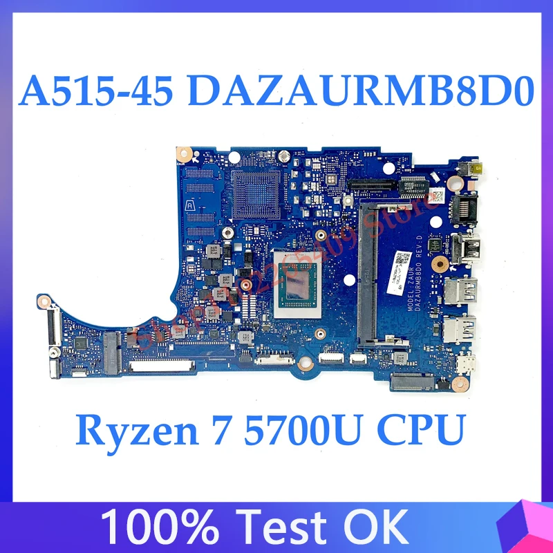 لوحة رئيسية عالية الجودة DAZAURMB8D0 للكمبيوتر المحمول Acer Aspire A515-45 مع وحدة المعالجة المركزية Ryzen 7 5700U 100% تم اختبارها بالكامل وتعمل بشكل جيد