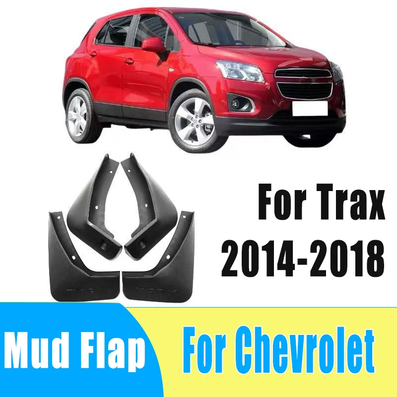 

4pcs Auto Tire Mudguard Waterproof Prevent Mud Splashing Car Mud Flap Fender Trim Accessory For Chevrolet Trax 2014-2018 2017