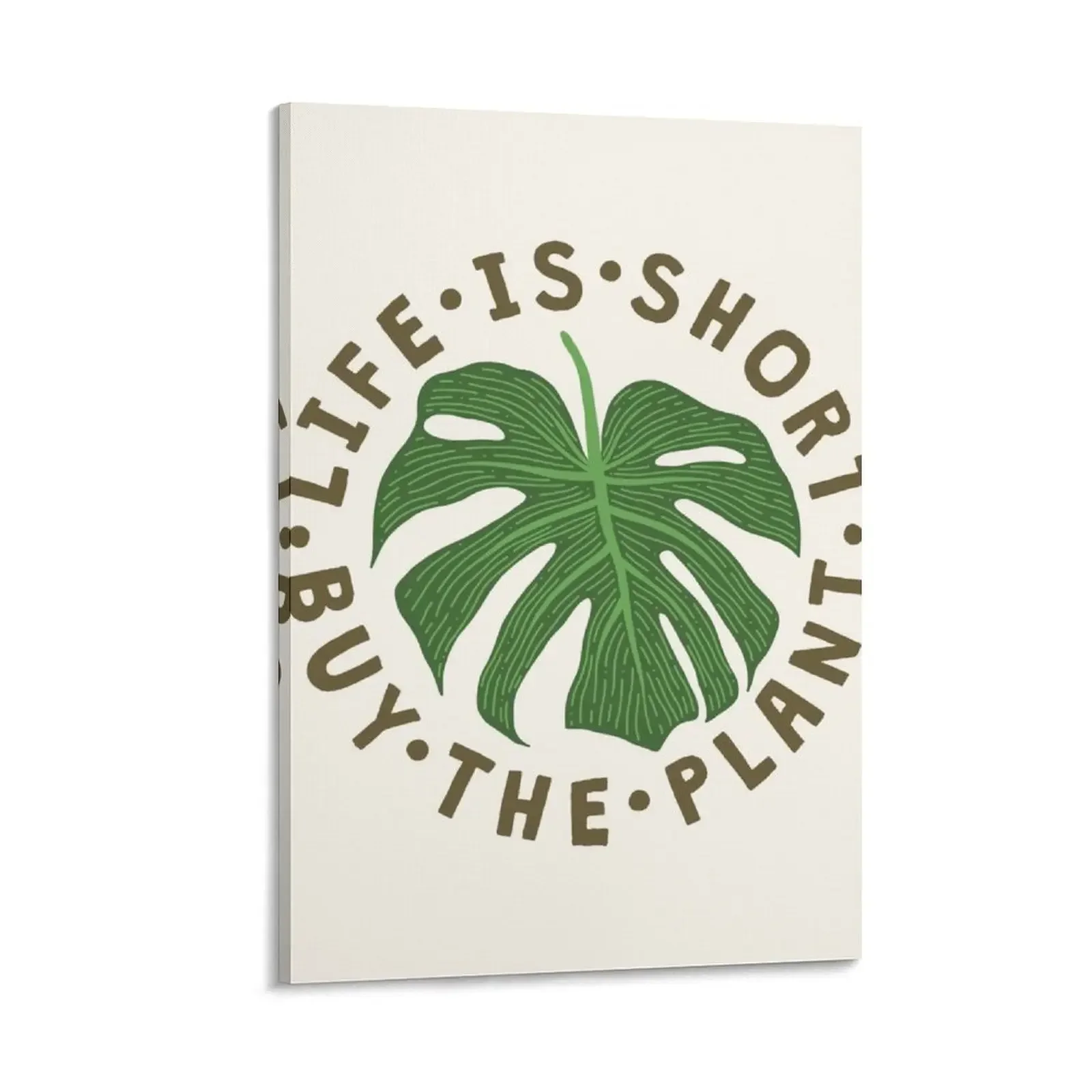 

Life Is Short Buy The Plant. Canvas Painting posters for wall Wall paintings room decorations for men bedrooms decor