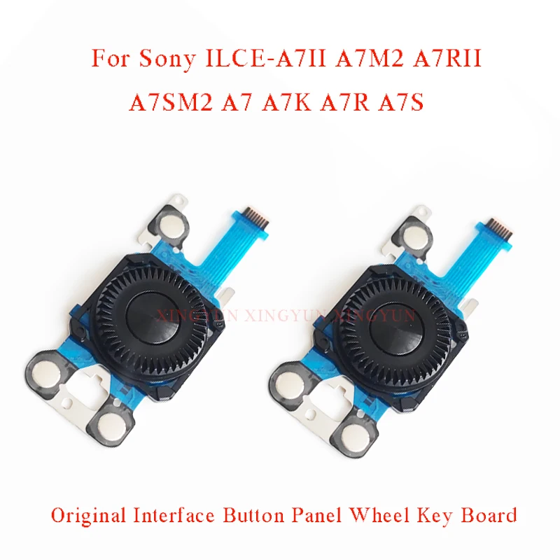 

Original Interface Button Panel Wheel Key Board Repair For Sony ILCE-A7II A7M2 A7RII A7SM2 A7 A7K A7R A7S Camera Repair Parts