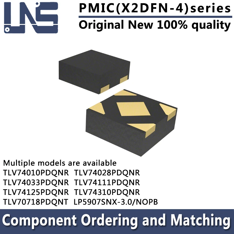 1PCS TLV74010PDQNR TLV74028PDQNR TLV74033PDQNR TLV74111PDQNR TLV74125PDQNR TLV74310PDQNR LP5907SNX-3.0/NOPB X2DFN-4 PMIC