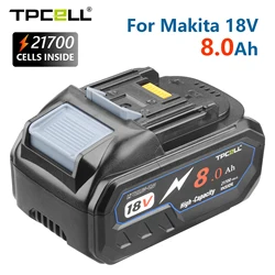 TPCELL 18V 8AH For Makita 18V 21700 Battery Power Tools Li-ion Replacement LXT BL1850 BL1840 for 18 V Screwdriver With BMS