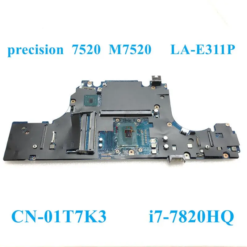 LA-E311P i7-7820HQ FOR Dell Precision7520 Workstation Laptop Mainboard CN-01T7K3