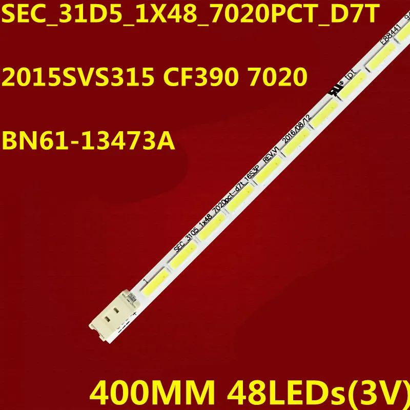 20PCS LED Backlight Strip For SEC_31D5_1X48_7020PCT_D7T LM41-00218A 2015SVS315 CF390 7020 C32JG51FDC S32F351FUC C32F391FW