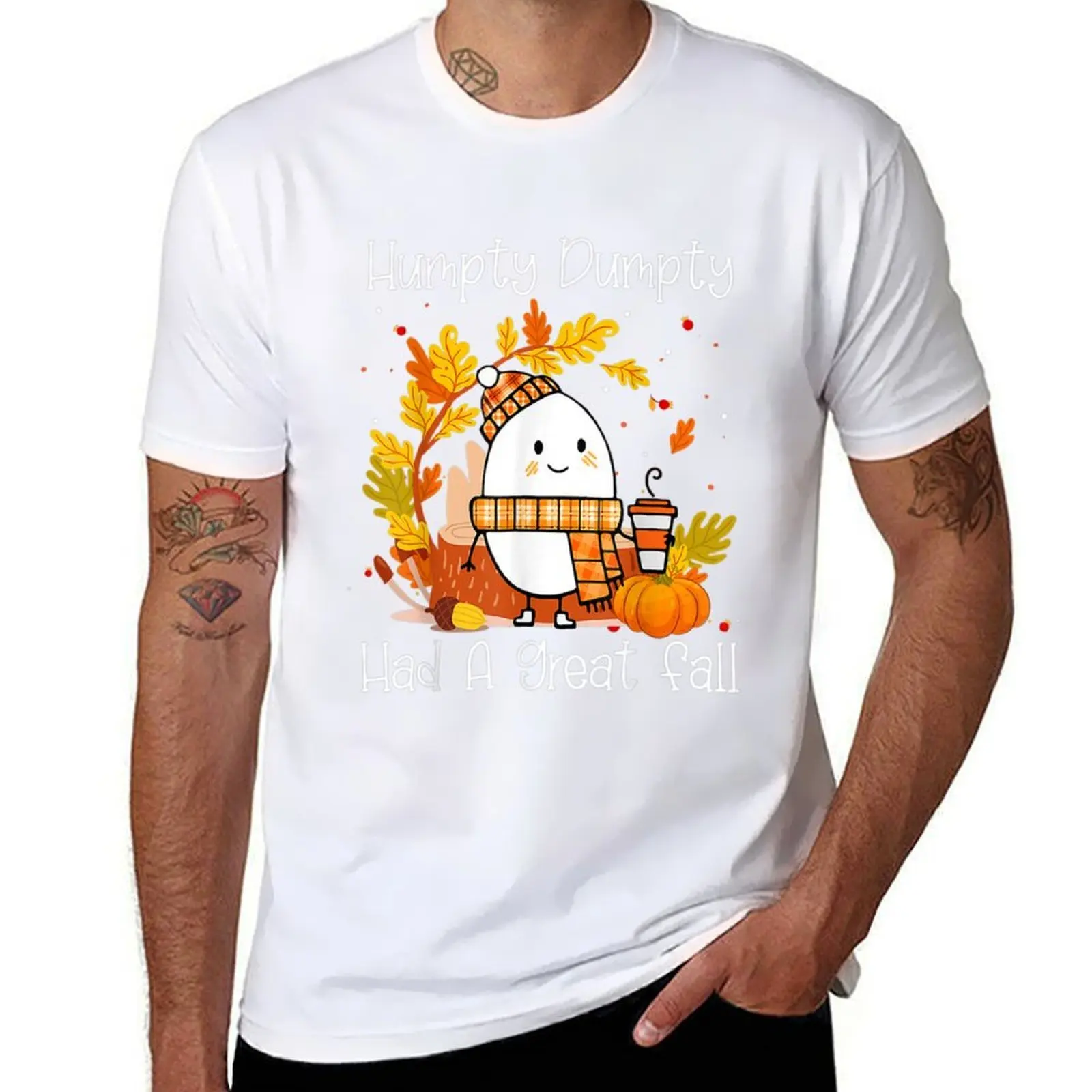 

Humpty Dumpty Had A Great Fall T-Shirt t shirts cotton 100% man t shirts for men casual T-Shirt