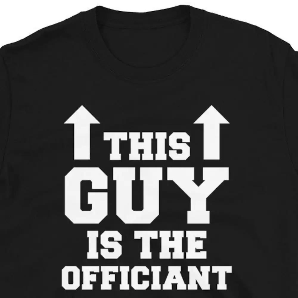 

This Guy Is The Wedding Officiant T Shirt For Man Woman Wife Husband Marriage Minister Pastor