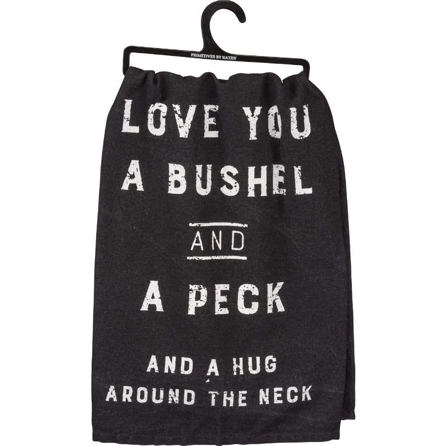 

Love You A Bushel and A Peck and A Hug Around The Neck Decorative Kitchen Towel Cotton